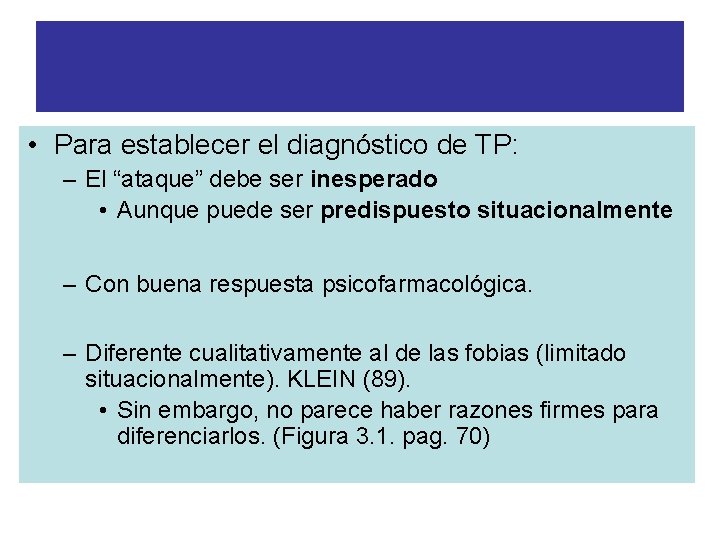 EL TP: CONTINUIDAD VS. DISCONTINUIDAD • Para establecer el diagnóstico de TP: – El