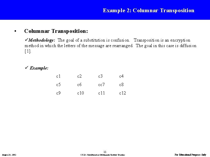 Example 2: Columnar Transposition • Columnar Transposition: üMethodology: The goal of a substitution is