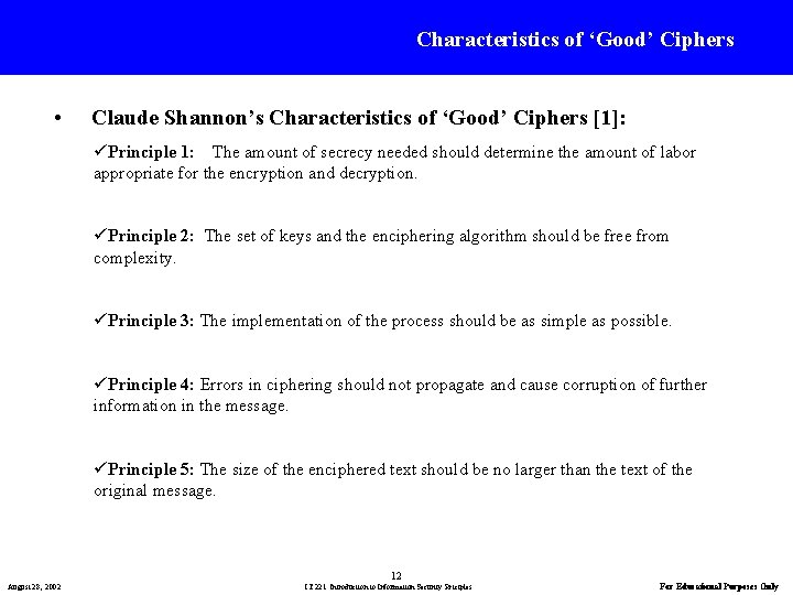 Characteristics of ‘Good’ Ciphers • Claude Shannon’s Characteristics of ‘Good’ Ciphers [1]: üPrinciple 1: