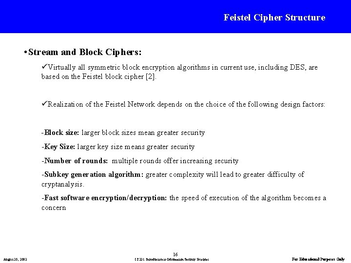 Feistel Cipher Structure • Stream and Block Ciphers: üVirtually all symmetric block encryption algorithms