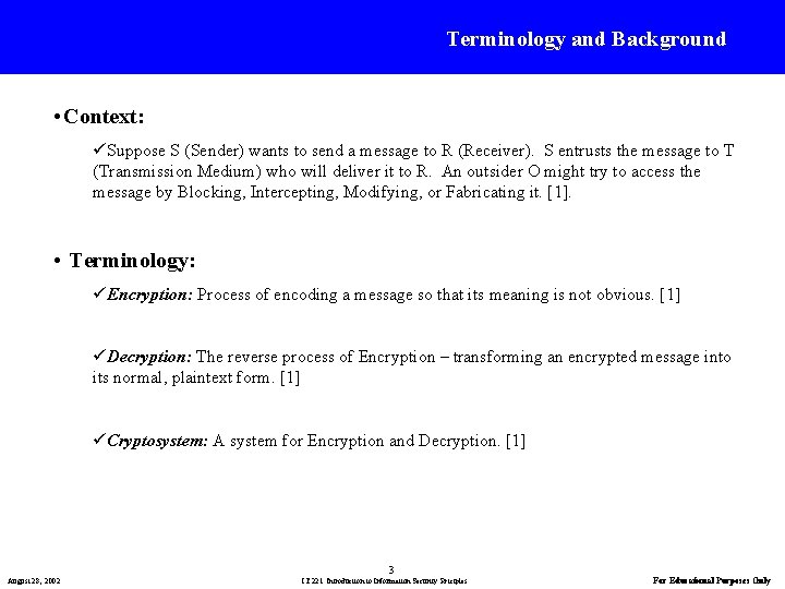 Terminology and Background • Context: üSuppose S (Sender) wants to send a message to