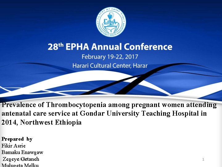 Prevalence of Thrombocytopenia among pregnant women attending antenatal care service at Gondar University Teaching