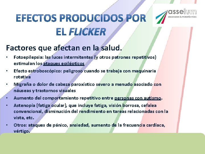 Factores que afectan en la salud. • • • Fotoepilepsia: las luces intermitentes (y Factores que afectan en la salud. • • • Fotoepilepsia: las luces intermitentes (y