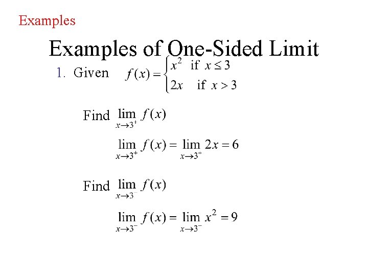 Examples of One-Sided Limit 1. Given Find 