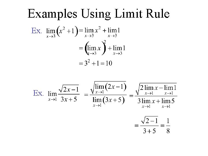 Examples Using Limit Rule Ex. 