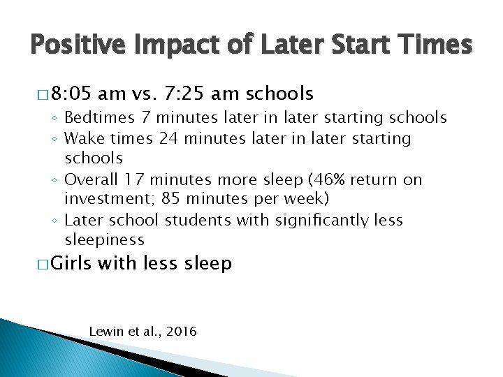 Positive Impact of Later Start Times � 8: 05 am vs. 7: 25 am