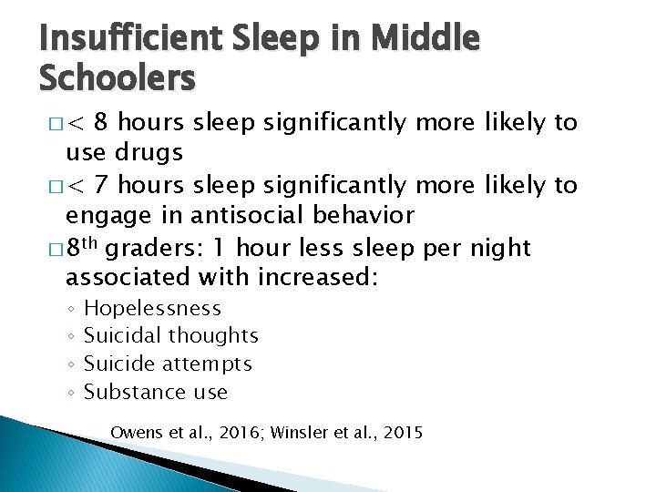 Insufficient Sleep in Middle Schoolers �< 8 hours sleep significantly more likely to use