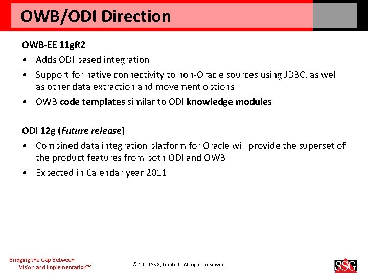OWB/ODI Direction OWB-EE 11 g. R 2 • Adds ODI based integration • Support