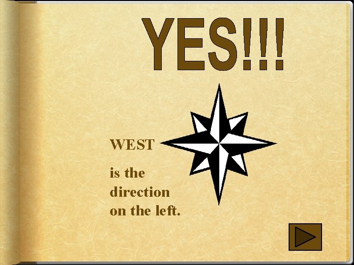 WEST is the direction on the left. 