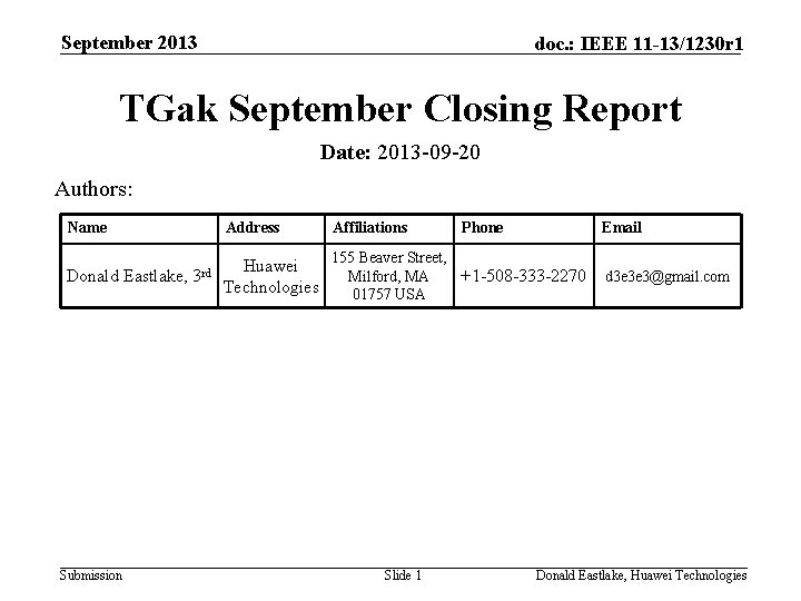 September 2013 doc. : IEEE 11 -13/1230 r 1 TGak September Closing Report Date: