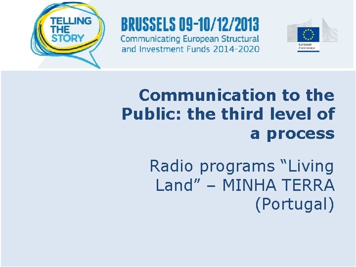 Communication to the Public: the third level of a process Radio programs “Living Land”