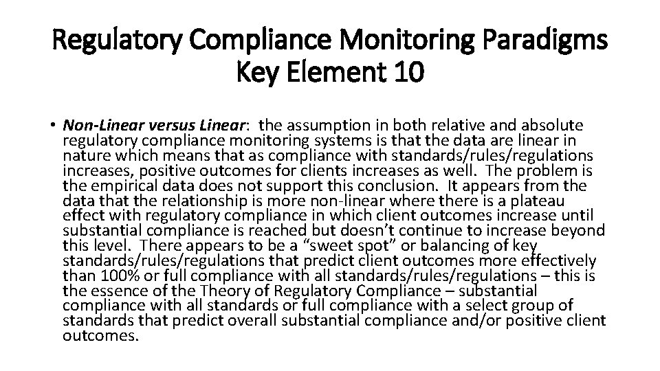 Regulatory Compliance Monitoring Paradigms Key Element 10 • Non-Linear versus Linear: the assumption in
