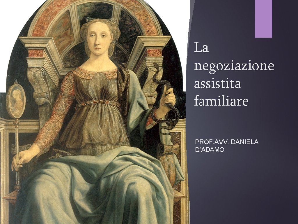 La negoziazione assistita familiare PROF. AVV. DANIELA D’ADAMO 