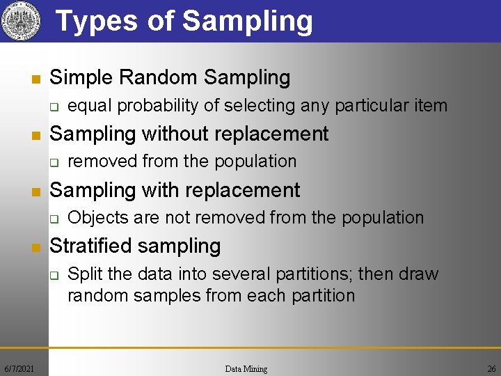 Types of Sampling n Simple Random Sampling q n Sampling without replacement q n