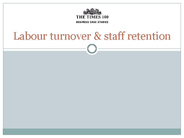 Labour turnover & staff retention 