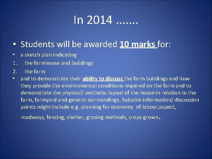 In 2014. . . . • Students will be awarded 10 marks for: •