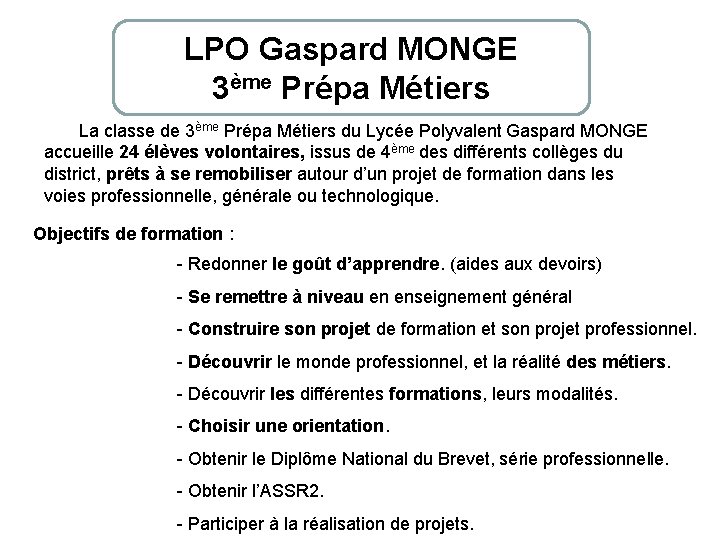 LPO Gaspard MONGE 3ème Prépa Métiers La classe de 3ème Prépa Métiers du Lycée