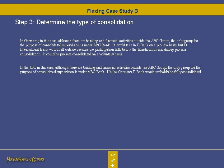 Flexing Case Study B Step 3: Determine the type of consolidation In Germany, in Flexing Case Study B Step 3: Determine the type of consolidation In Germany, in