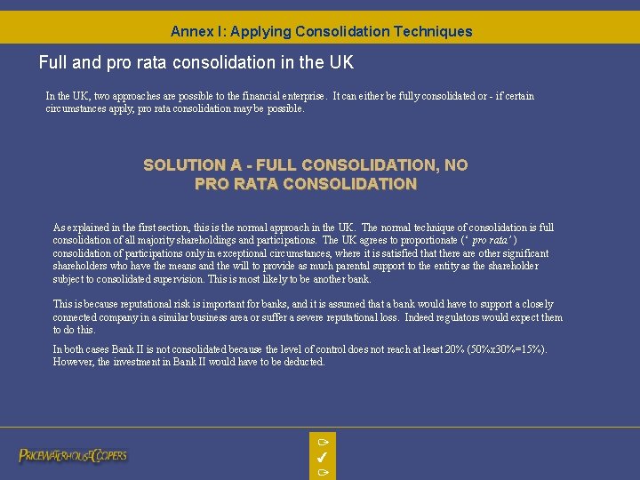 Annex I: Applying Consolidation Techniques Full and pro rata consolidation in the UK In Annex I: Applying Consolidation Techniques Full and pro rata consolidation in the UK In