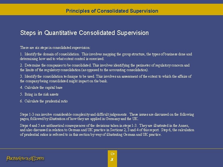 Principles of Consolidated Supervision Steps in Quantitative Consolidated Supervision There are six steps in Principles of Consolidated Supervision Steps in Quantitative Consolidated Supervision There are six steps in