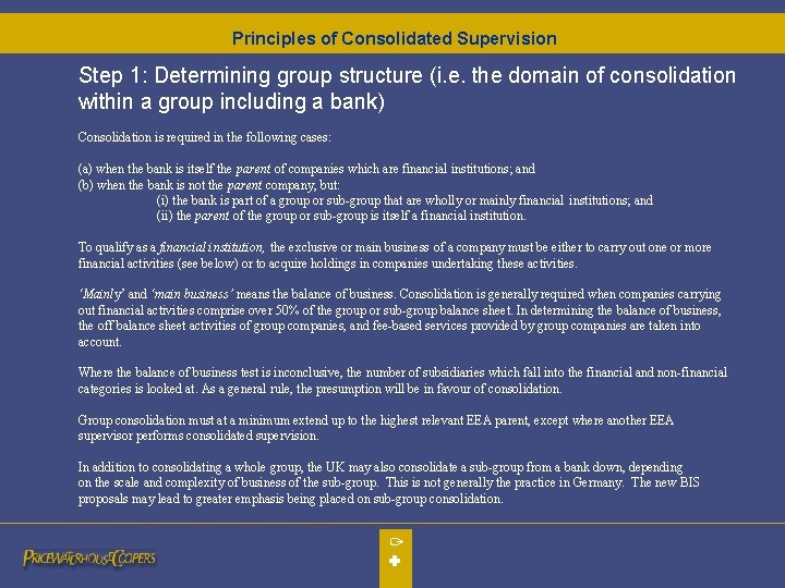 Principles of Consolidated Supervision Step 1: Determining group structure (i. e. the domain of Principles of Consolidated Supervision Step 1: Determining group structure (i. e. the domain of