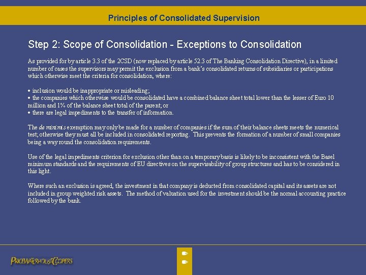 Principles of Consolidated Supervision Step 2: Scope of Consolidation - Exceptions to Consolidation As Principles of Consolidated Supervision Step 2: Scope of Consolidation - Exceptions to Consolidation As