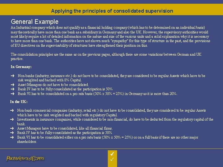 Applying the principles of consolidated supervision General Example An Industrial company which does not Applying the principles of consolidated supervision General Example An Industrial company which does not