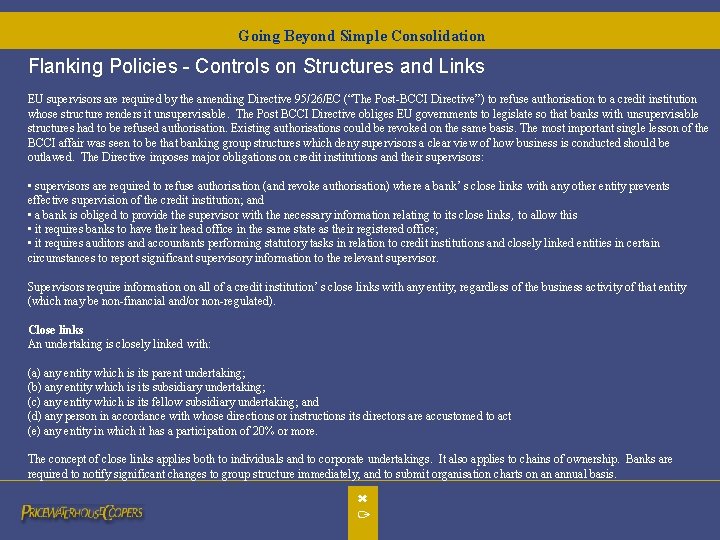 Going Beyond Simple Consolidation Flanking Policies - Controls on Structures and Links EU supervisors Going Beyond Simple Consolidation Flanking Policies - Controls on Structures and Links EU supervisors