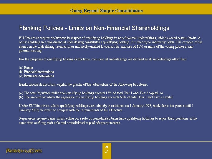 Going Beyond Simple Consolidation Flanking Policies - Limits on Non-Financial Shareholdings EU Directives require Going Beyond Simple Consolidation Flanking Policies - Limits on Non-Financial Shareholdings EU Directives require