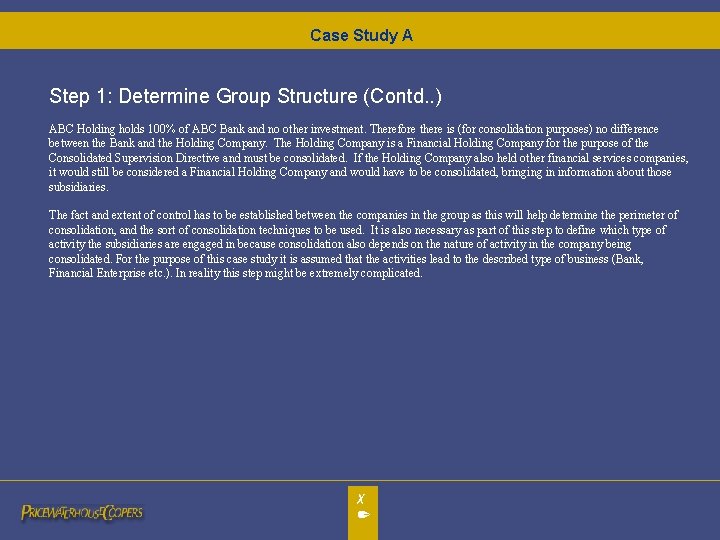 Case Study A Step 1: Determine Group Structure (Contd. . ) ABC Holding holds Case Study A Step 1: Determine Group Structure (Contd. . ) ABC Holding holds