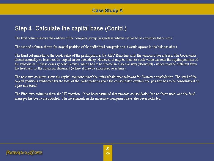 Case Study A Step 4: Calculate the capital base (Contd. ) The first column Case Study A Step 4: Calculate the capital base (Contd. ) The first column