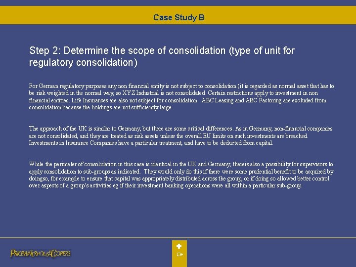Case Study B Step 2: Determine the scope of consolidation (type of unit for Case Study B Step 2: Determine the scope of consolidation (type of unit for