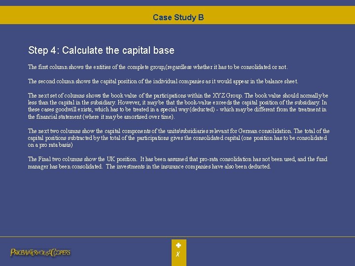 Case Study B Step 4: Calculate the capital base The first column shows the Case Study B Step 4: Calculate the capital base The first column shows the