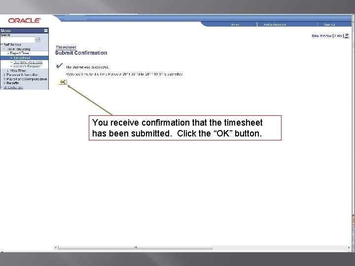 You receive confirmation that the timesheet has been submitted. Click the “OK” button. 