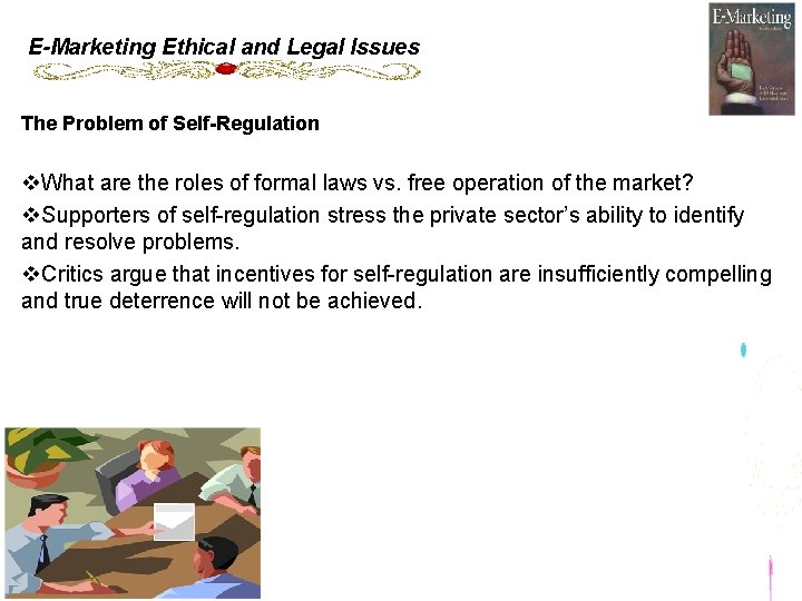 E-Marketing Ethical and Legal Issues The Problem of Self-Regulation v. What are the roles