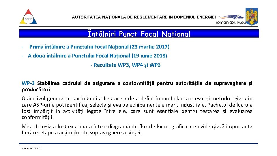 AUTORITATEA NAŢIONALĂ DE REGLEMENTARE ÎN DOMENIUL ENERGIEI Întâlniri Punct Focal Național - Prima întâlnire