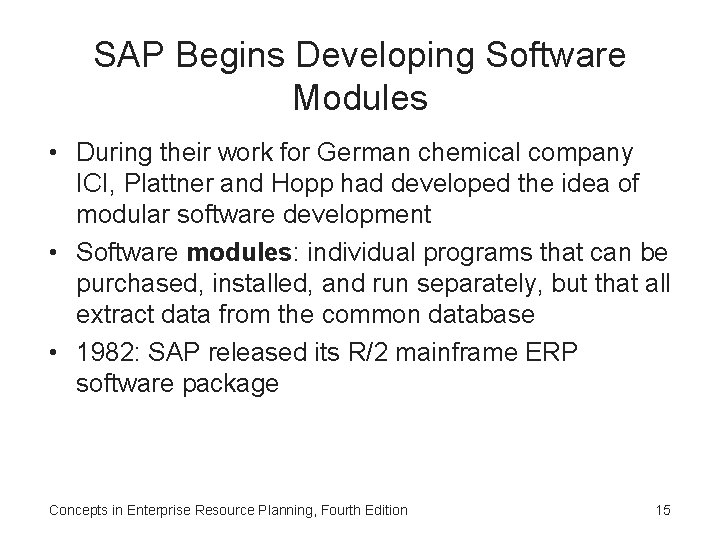 SAP Begins Developing Software Modules • During their work for German chemical company ICI,
