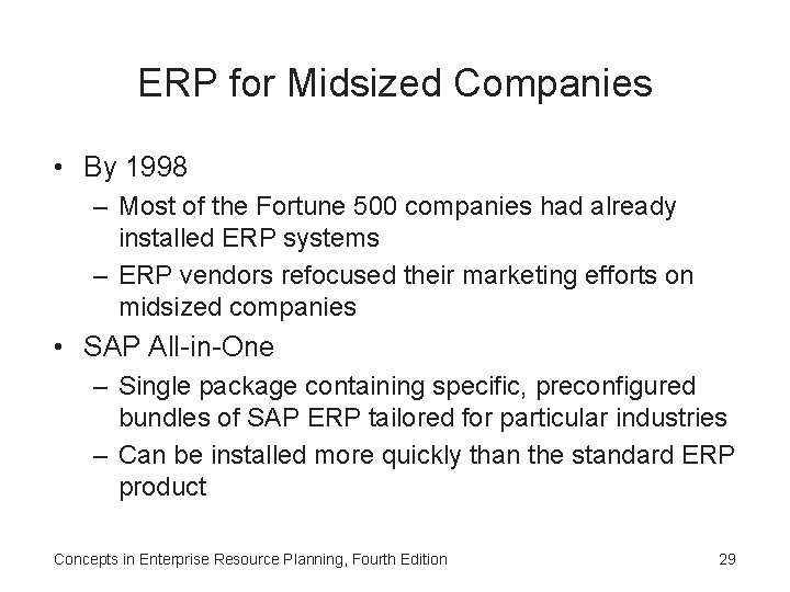 ERP for Midsized Companies • By 1998 – Most of the Fortune 500 companies