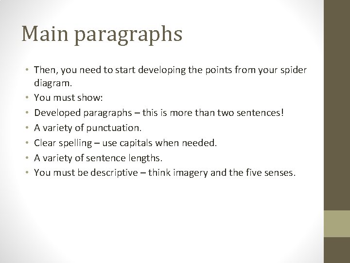 Main paragraphs • Then, you need to start developing the points from your spider Main paragraphs • Then, you need to start developing the points from your spider