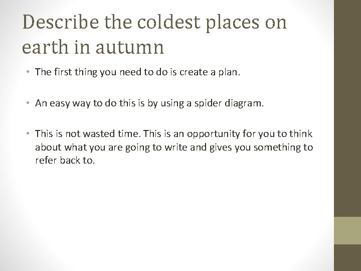 Describe the coldest places on earth in autumn • The first thing you need Describe the coldest places on earth in autumn • The first thing you need