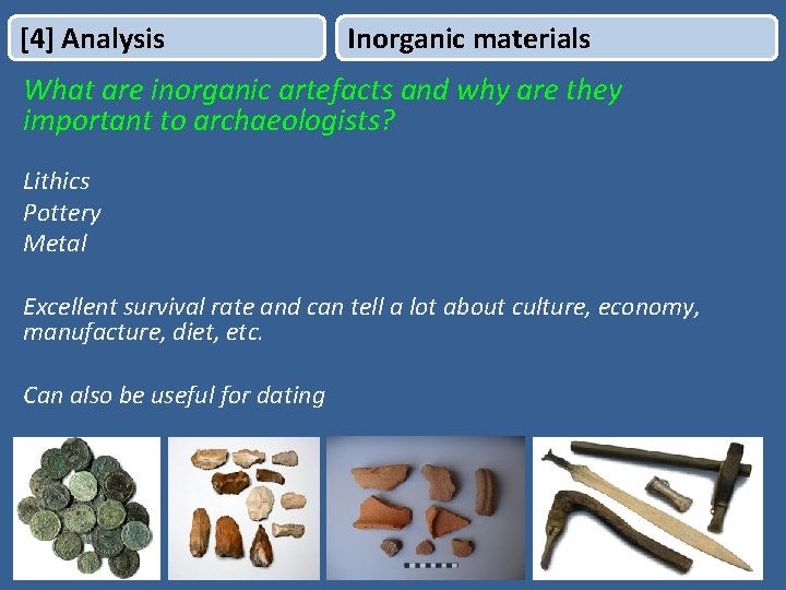 [4] Analysis Inorganic materials What are inorganic artefacts and why are they important to