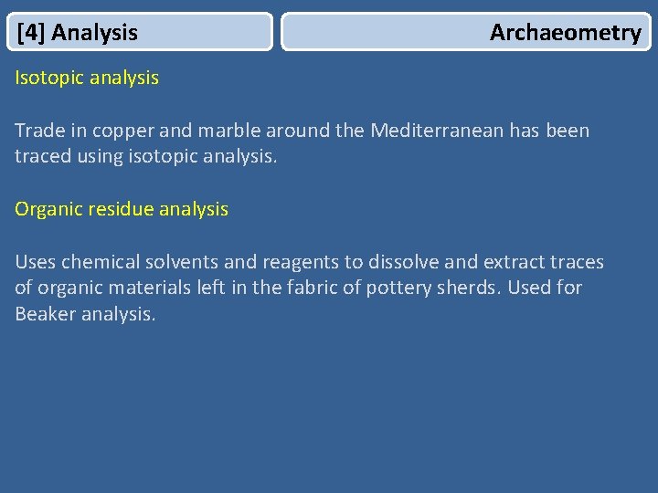 [4] Analysis Archaeometry Isotopic analysis Trade in copper and marble around the Mediterranean has
