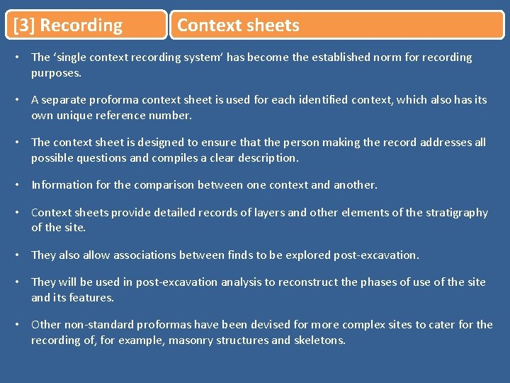 [3] Recording Context sheets • The ‘single context recording system’ has become the established