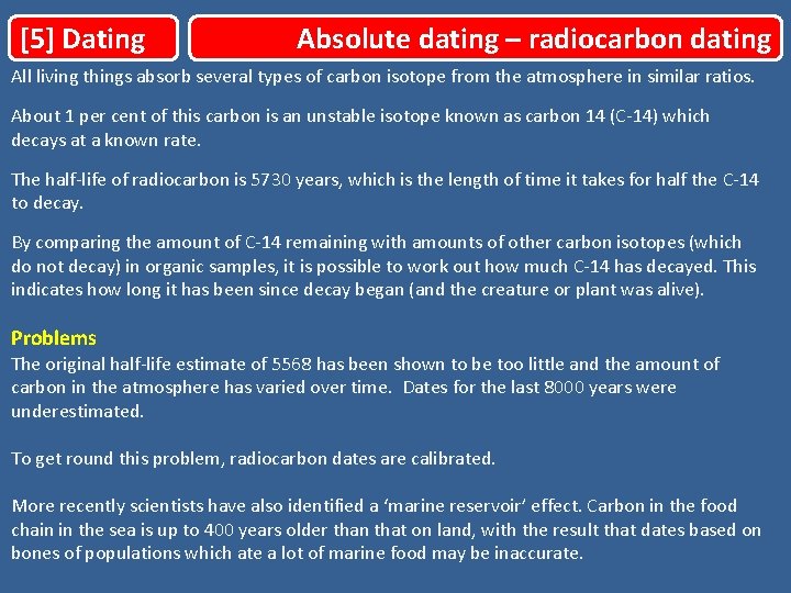 [5] Dating Absolute dating – radiocarbon dating All living things absorb several types of