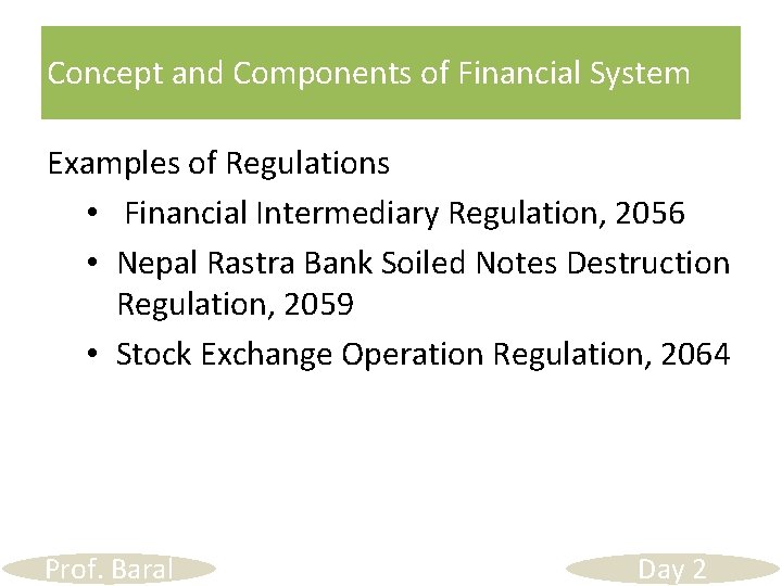 Concept and Components of Financial System Examples of Regulations • Financial Intermediary Regulation, 2056