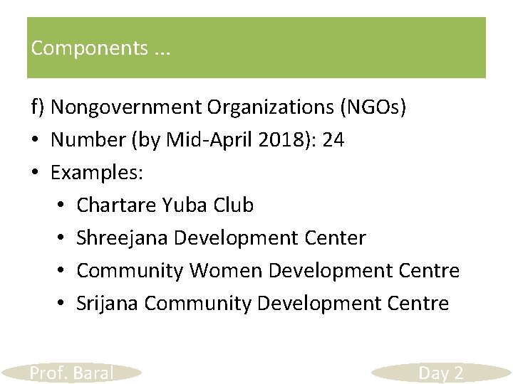 Components. . . f) Nongovernment Organizations (NGOs) • Number (by Mid-April 2018): 24 •