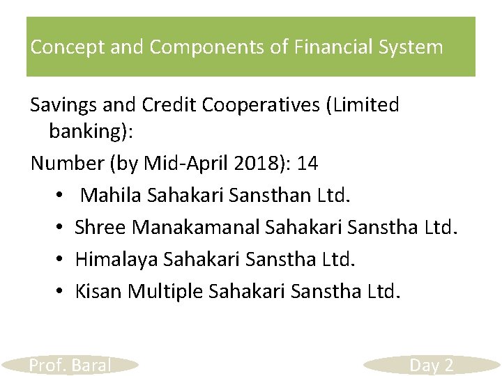 Concept and Components of Financial System Savings and Credit Cooperatives (Limited banking): Number (by
