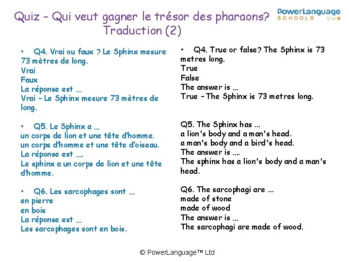 Quiz – Qui veut gagner le trésor des pharaons? Traduction (2) • Q 4.