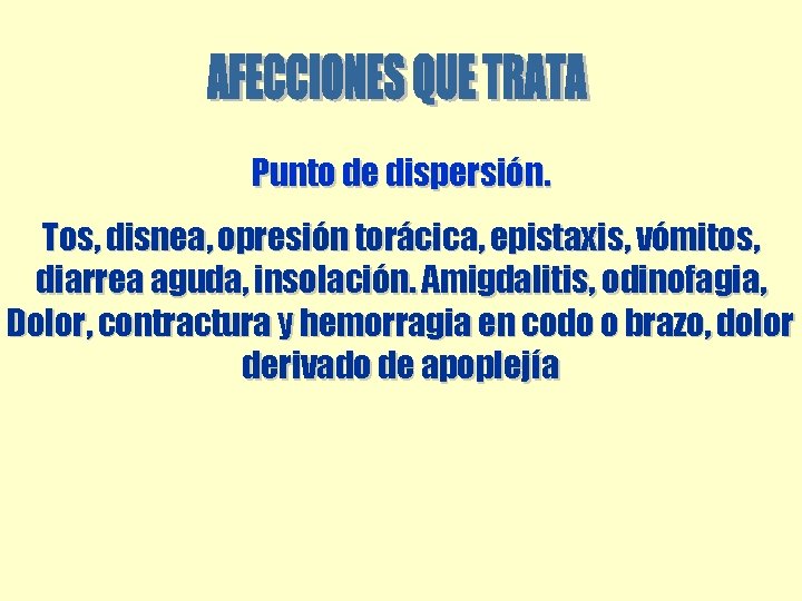 Punto de dispersión. Tos, disnea, opresión torácica, epistaxis, vómitos, diarrea aguda, insolación. Amigdalitis, odinofagia, Punto de dispersión. Tos, disnea, opresión torácica, epistaxis, vómitos, diarrea aguda, insolación. Amigdalitis, odinofagia,