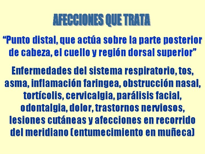“Punto distal, que actúa sobre la parte posterior de cabeza, el cuello y región “Punto distal, que actúa sobre la parte posterior de cabeza, el cuello y región